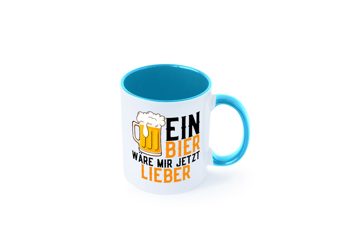 Ein Bier wäre mir jetzt lieber | Kollegen lustiger Spruch Geschenk Arbeit Büro Tasse
