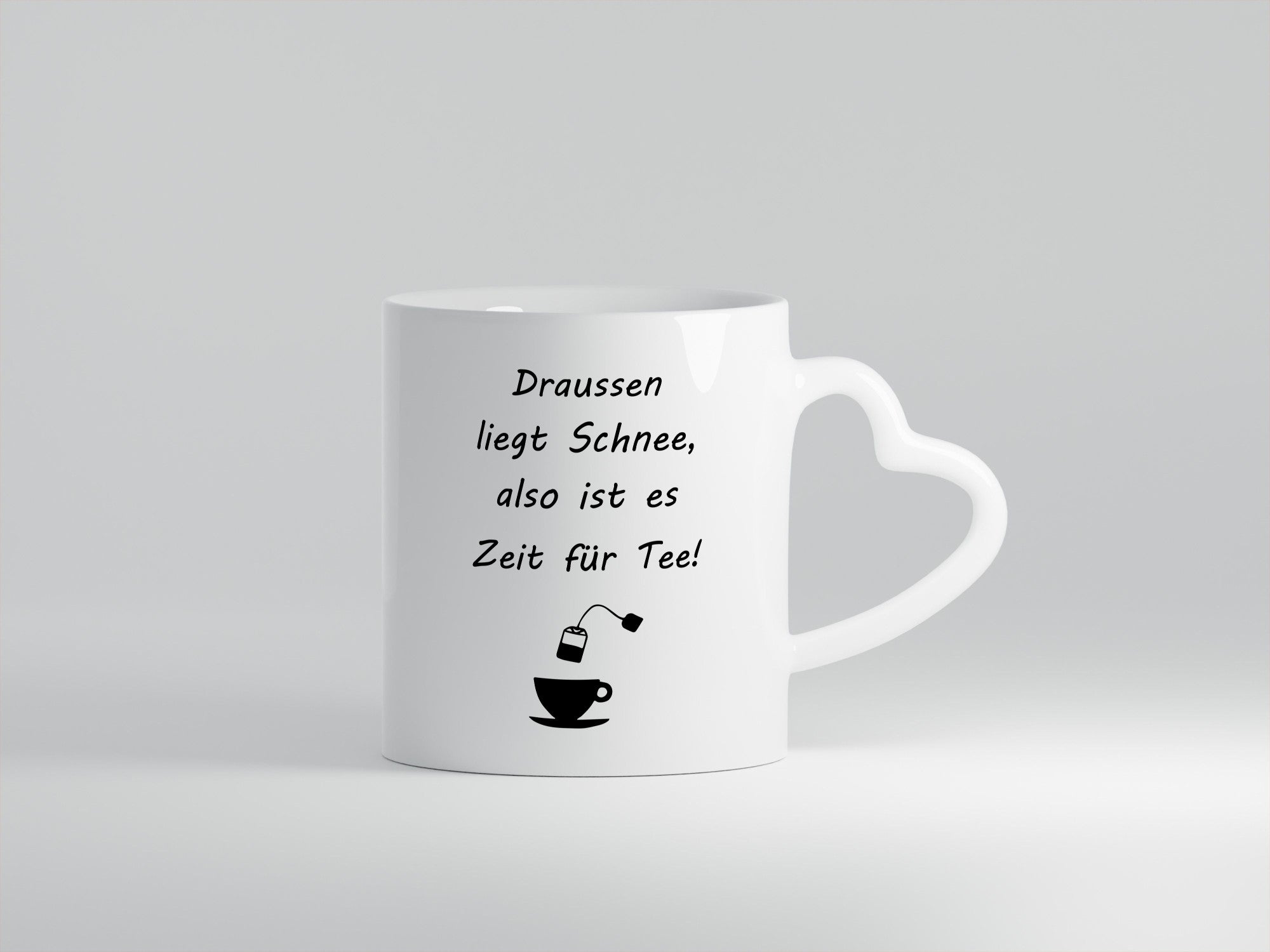 Drausen liegt schnee also ist es Zeit für Tee Geschenkidee Humor Tasse