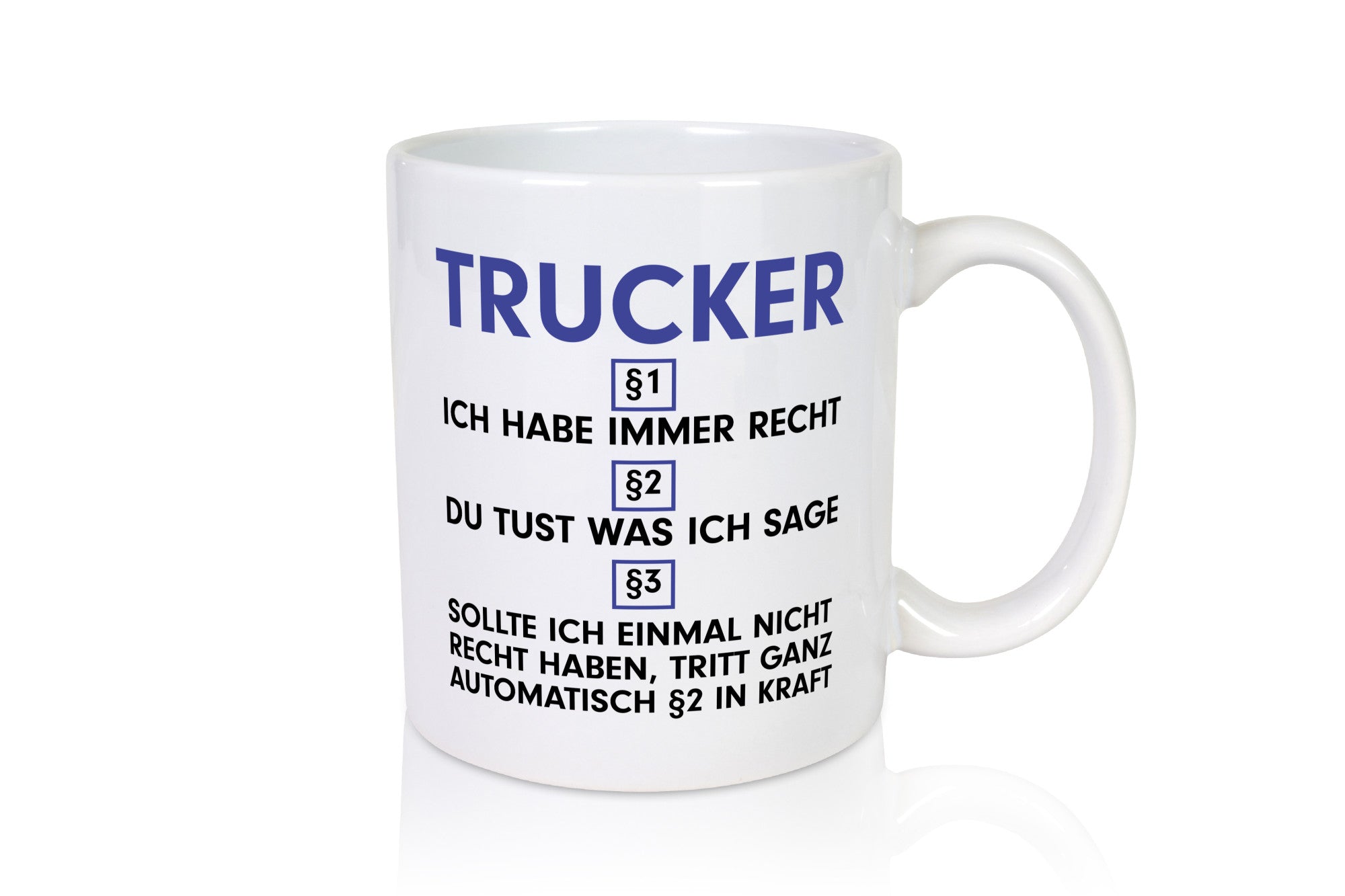 Ich habe immer Recht Trucker | LKW Fahrer Beruf Humor Arbeit Kollegen Büro