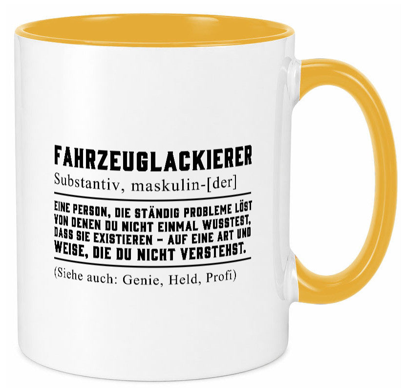 Fahrzeuglackierer | Definition Lackierer Autolackierer Humor Geschenkidee Tasse