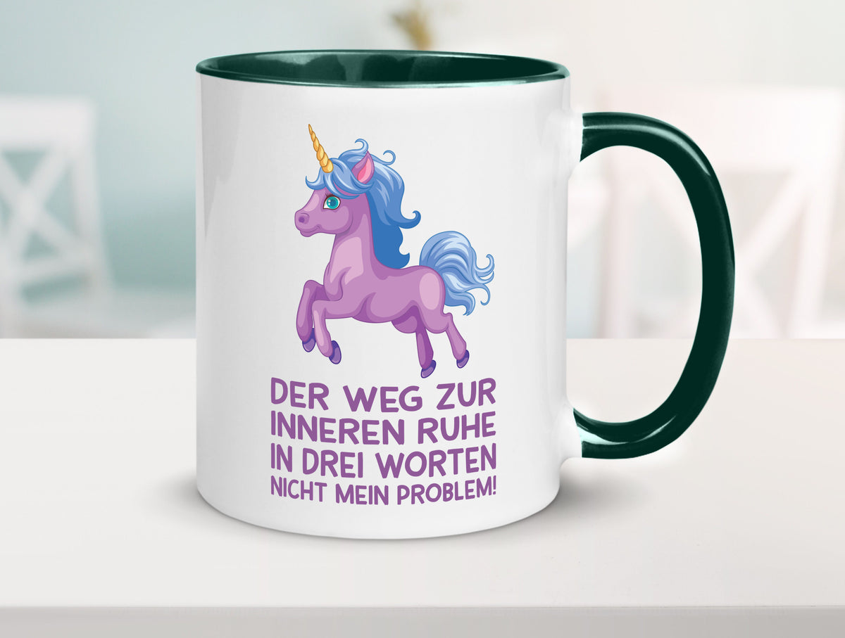 Innere Ruhe, drei Worte, nicht mein Problem | Einhorn Geschenk Humor Tasse