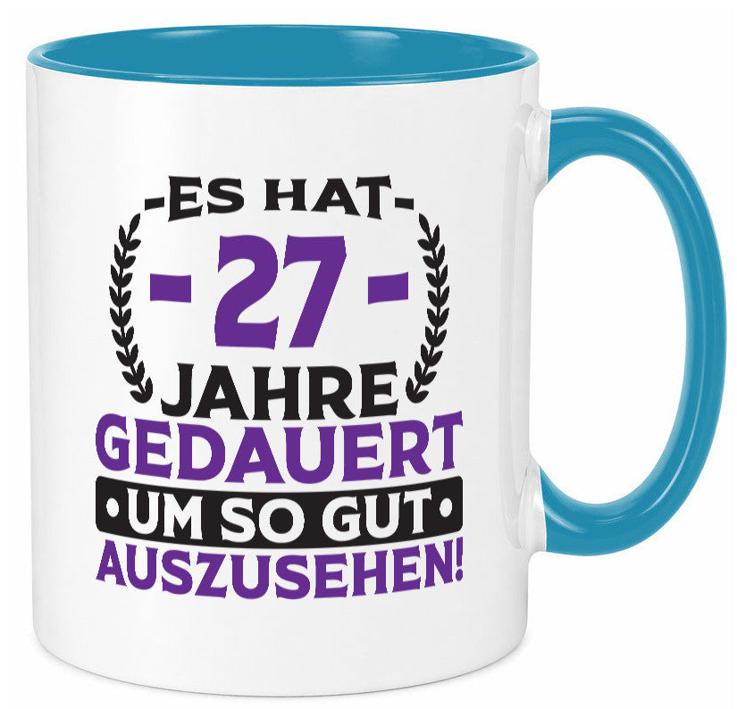 27 Jahre gedauert um so gut auszusehen | 27. Geburtstag v2 Geschenkidee Humor Tasse