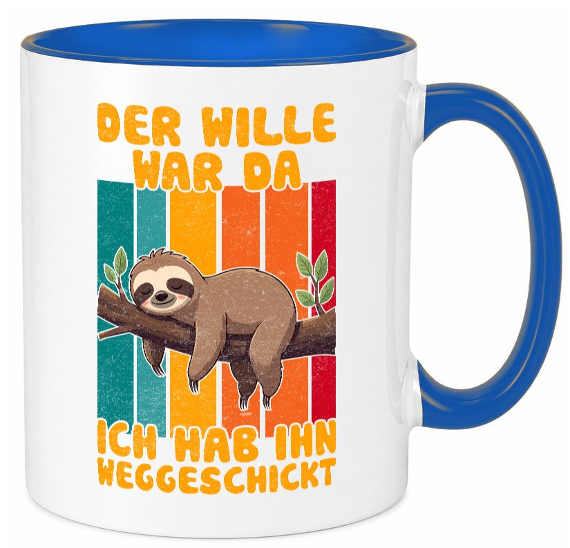 Hab den willen weggeschickt | Faultier Arbeitskollegen Humor Arbeit Kollegen Tasse