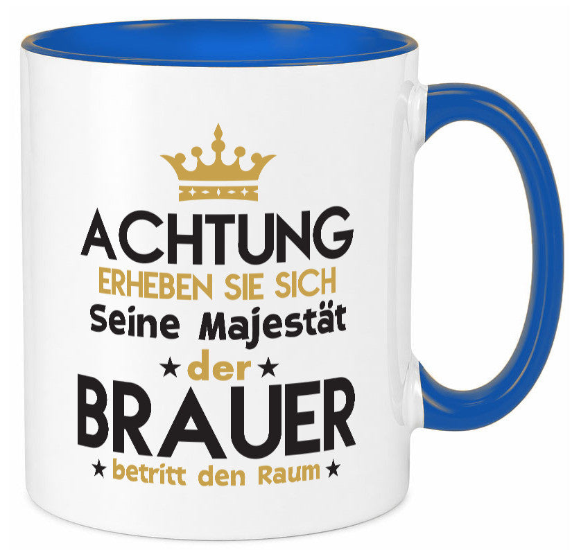 Seine Majestät Brauer | Bier Brauerei Humor Geschenkidee Tasse