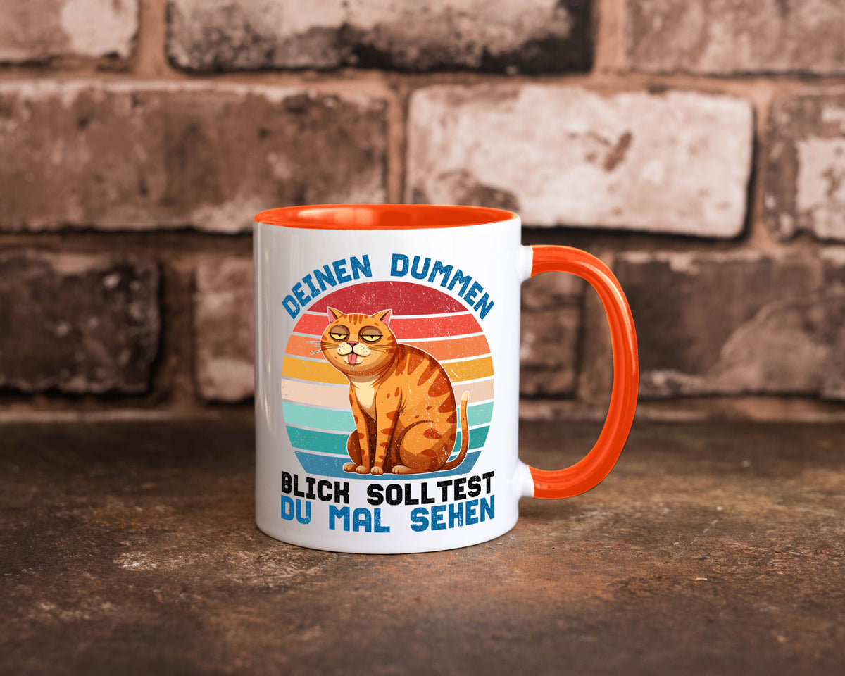 Deinen dummen Blick solltest du mal sehen | Katze Geschenkidee Tierliebhaber Tasse