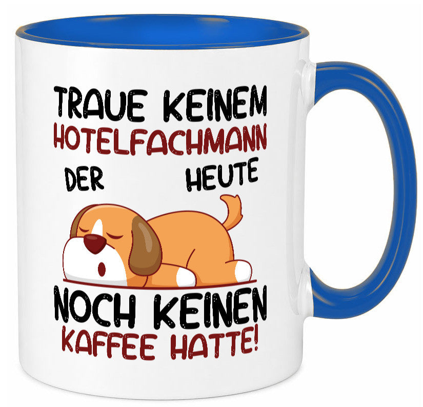 Traue keinem Hotelfachmann |Hotel lustig Humor Geschenkidee Geschenk Tasse