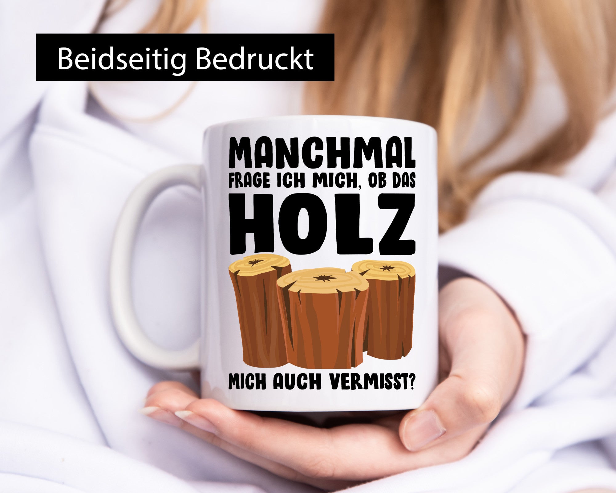 Manchmal frag ich mich ob das Holz auch Vermisst lustiger Spruch Geschenk Humor