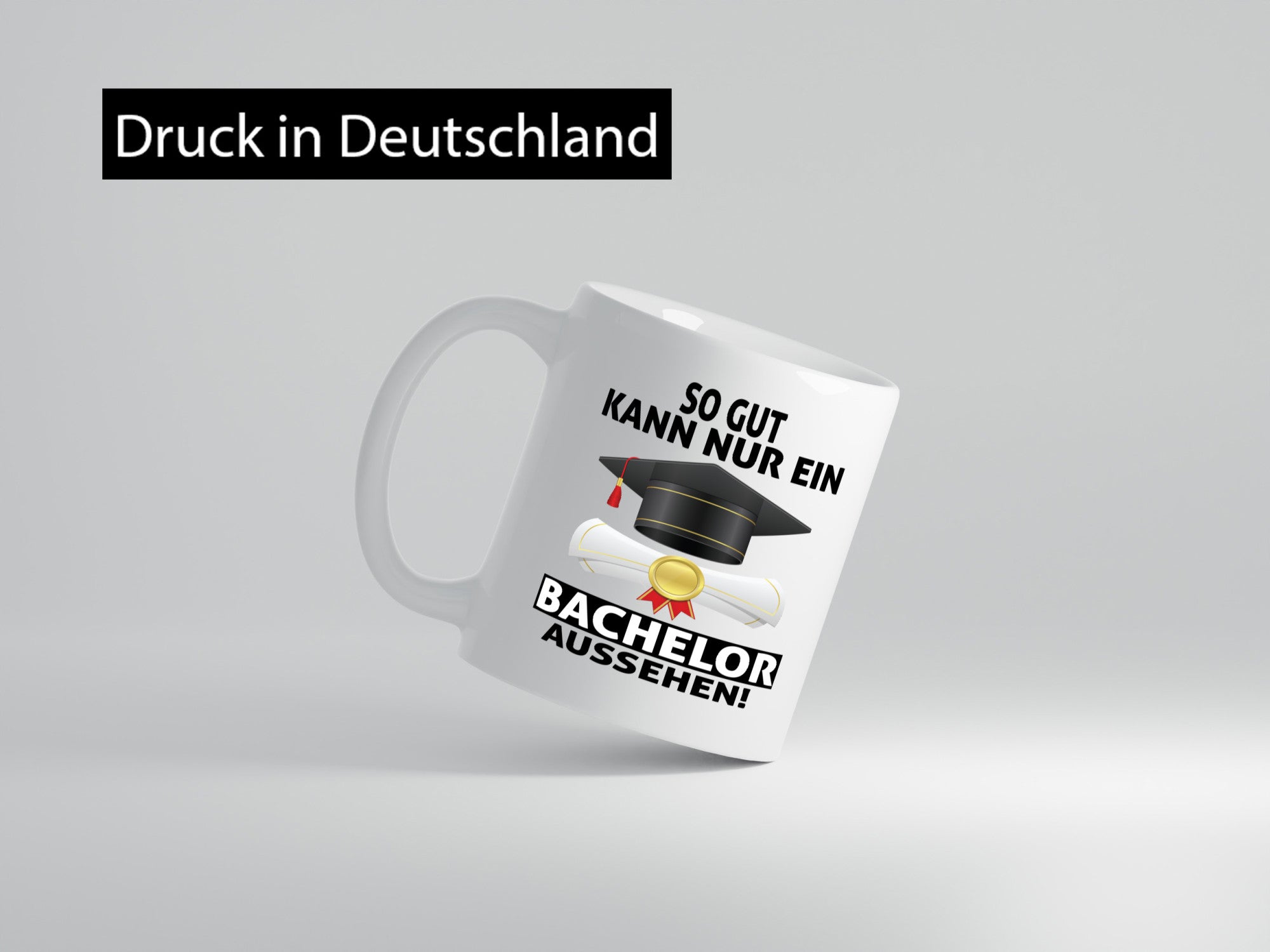 So gut kann nur ein Bachelor aussehen | Abschluss Geschenk Humor Geschenkidee