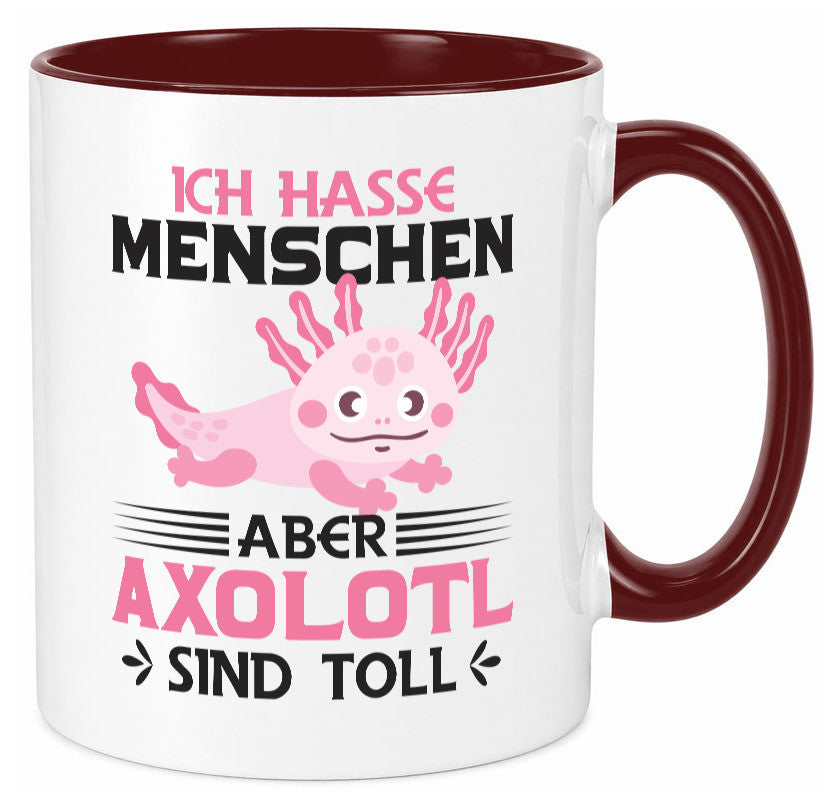 Ich hasse Menschen | Axolotl sind ok Humor Geschenkidee Tasse