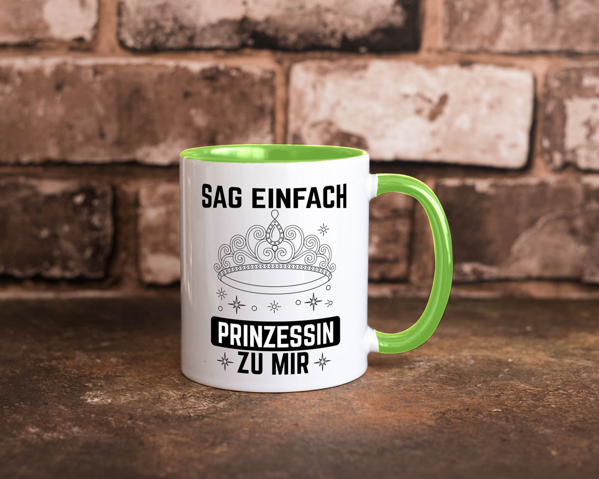 Sag einfach Prinzessin zu mir | Eure Meijestät Geschenkidee Humor Tasse