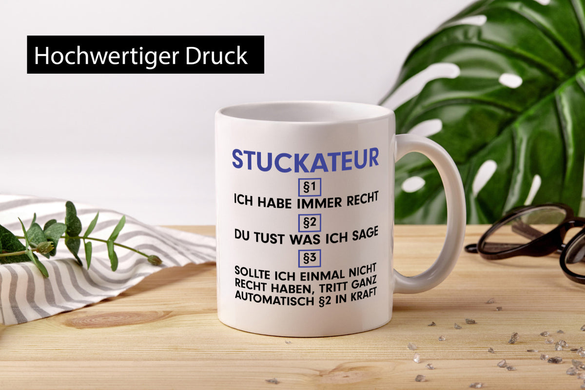 Ich habe immer Recht Stuckateur | Innenausbau Berufsgeschenkidee Arbeitsgeschenk