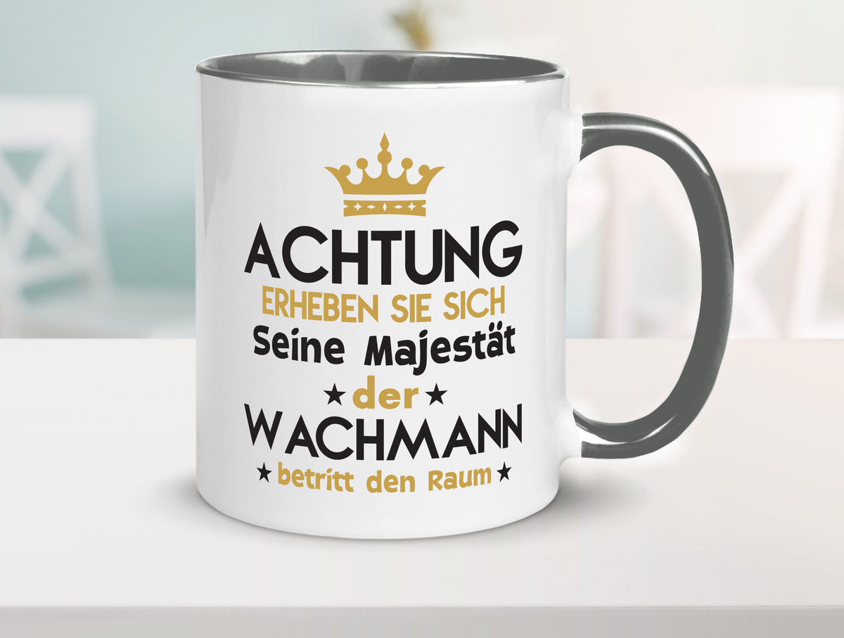 Seine Majestät Wachmann | Wachpersonal Nachtwächter lustiger Spruch Geschenk Tasse