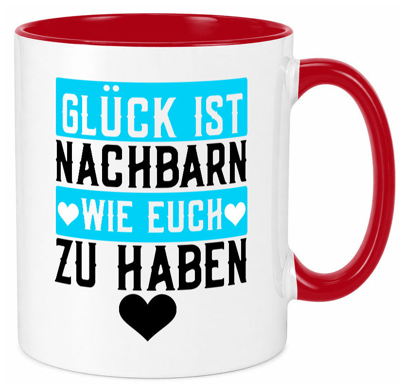 Nachbarn wie euch | Dankbarkeit Glück Nachbarschaft Geschenkidee Humor Tasse