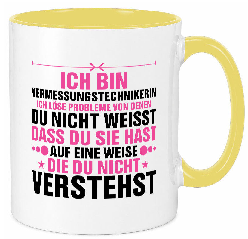 Löse Probleme: Vermessungstechnikerin | Techniker Geschenkidee Humor Tasse