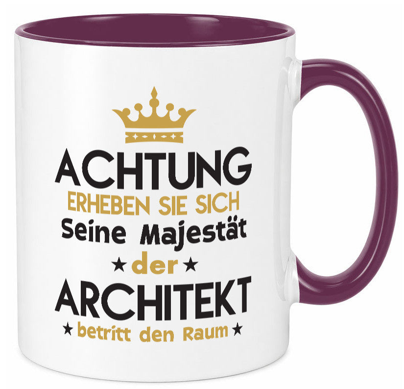 Seine Majestät Architekt | Architektur Büro Geschenkidee Arbeit Kollegen Humor Tasse