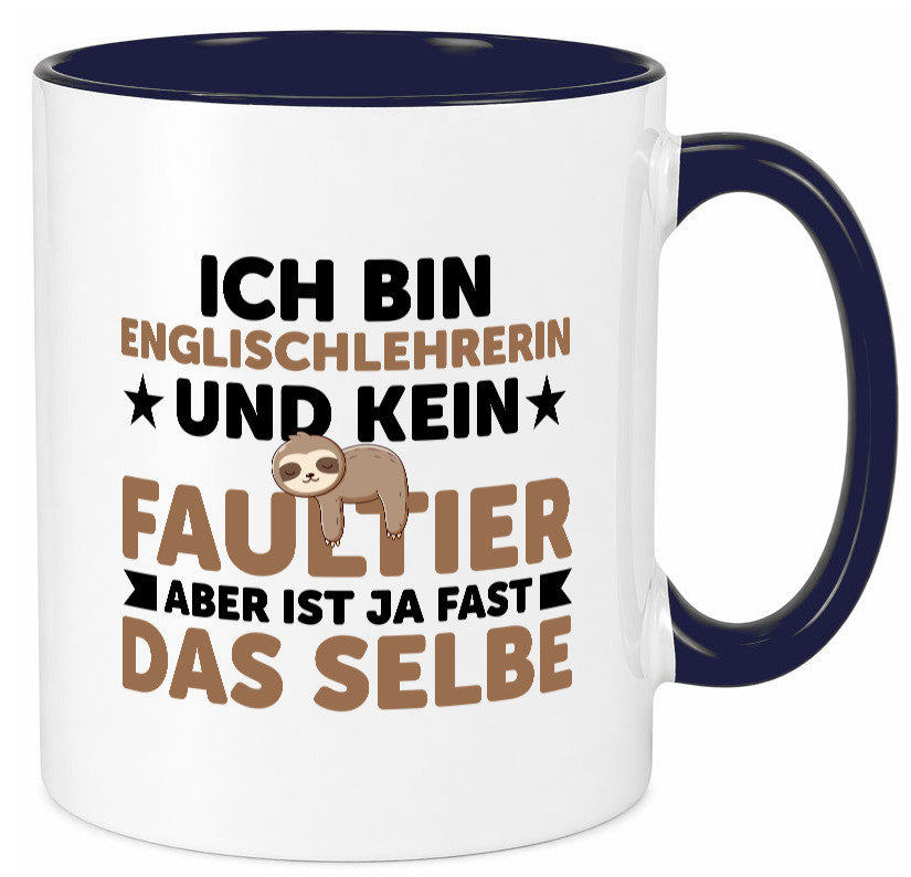 Ich bin kein Faultier: Englischlehrerin | Englisch Lehrerin lustiger Spruch