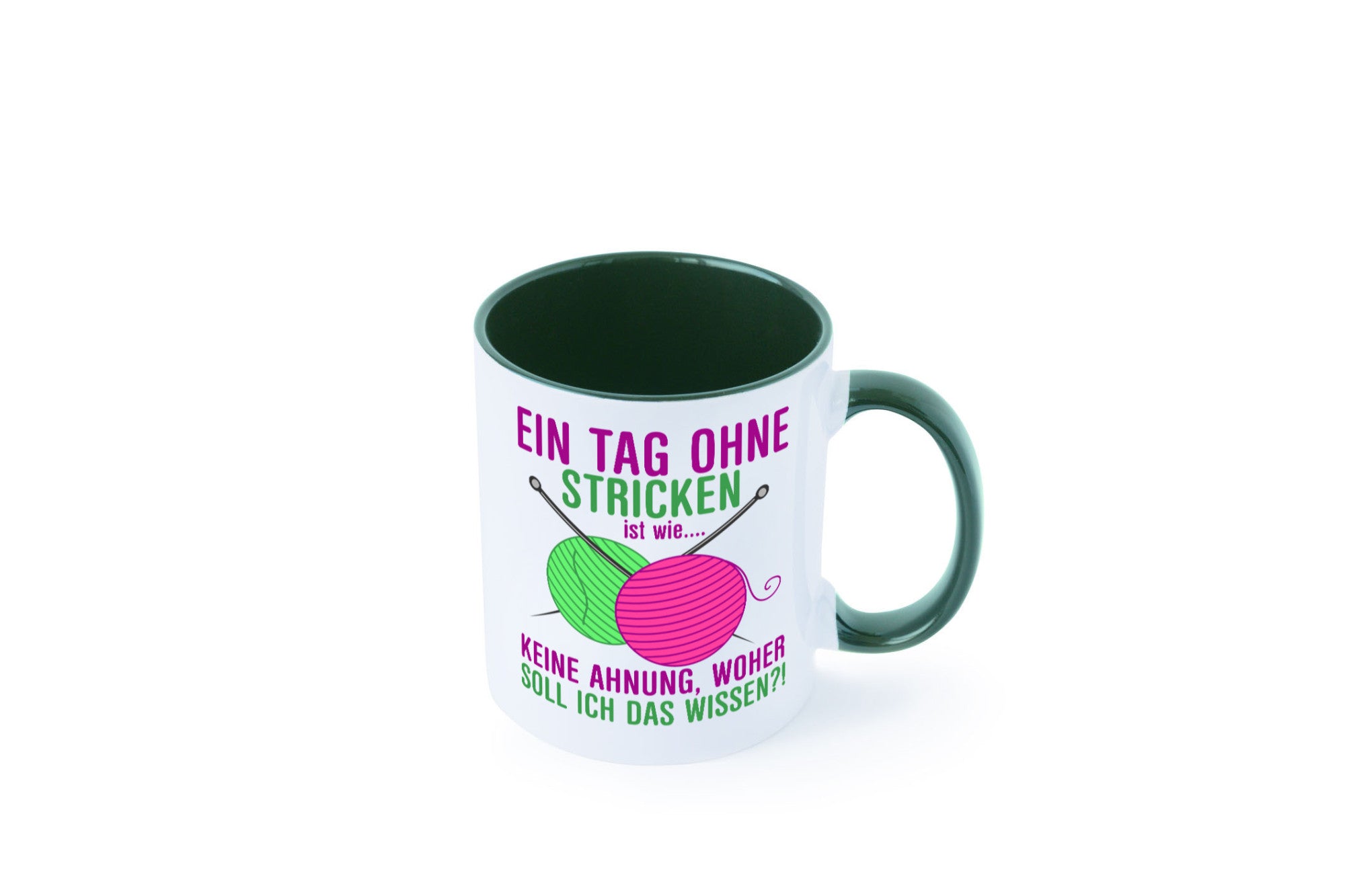 Ein Tag ohne Stricken | Strickzubehör Hobbystrickerin Geschenk Humor