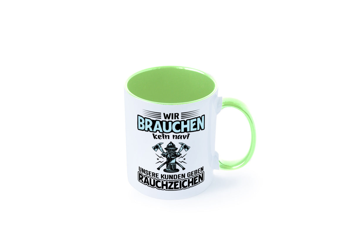Wir brauchen kein Navi unsere Kunden geben Rauchzeichen lustiger Spruch Tasse