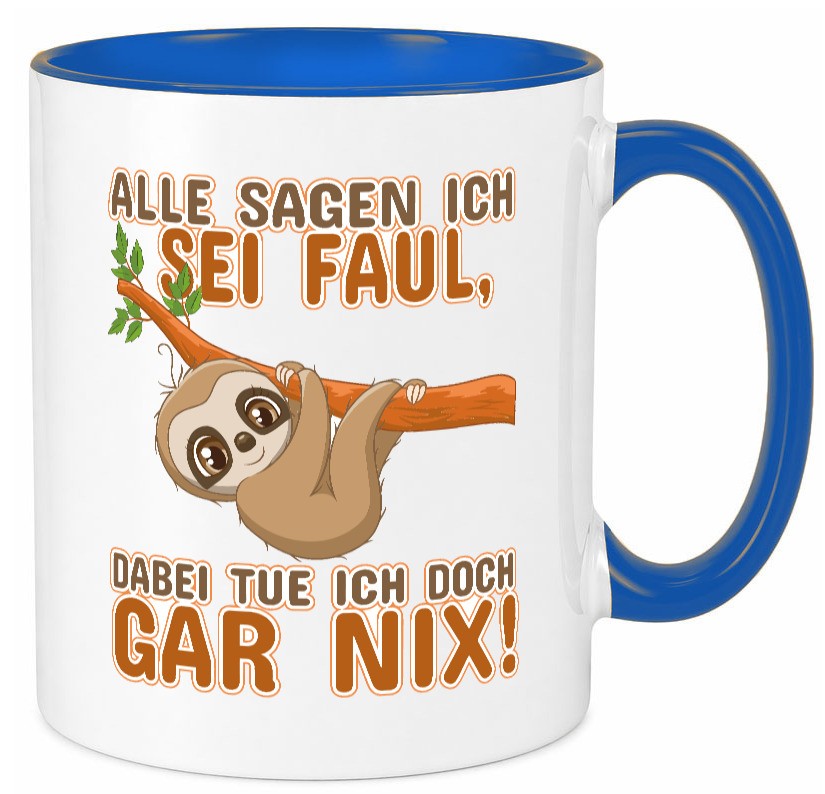 Alle sagen ich sei faul Geschenk Humor Geschenkidee lustiger Spruch Tasse