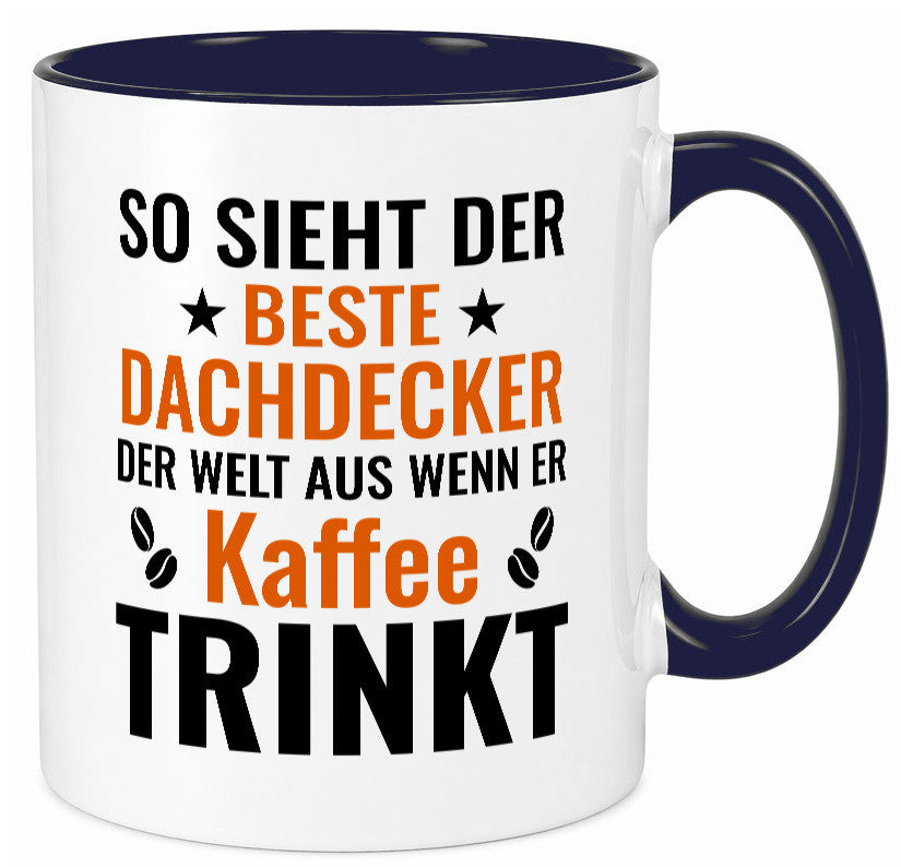Kaffee trinkt: Dachdecker | Dachbau Hausbau lustig Humor Geschenkidee Geschenk Tasse