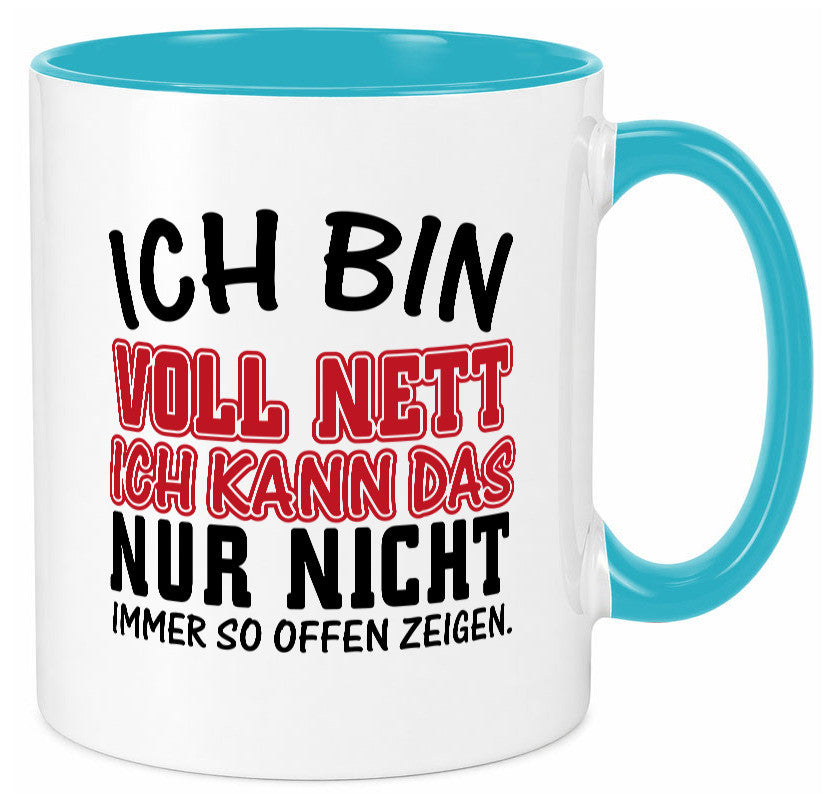 Ich bin voll nett Geschenkidee Humor Tasse