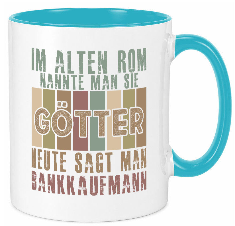Heute sagt man: Bankkaufmann | Kaufmann Bank Kaufleute Geschenk Humor