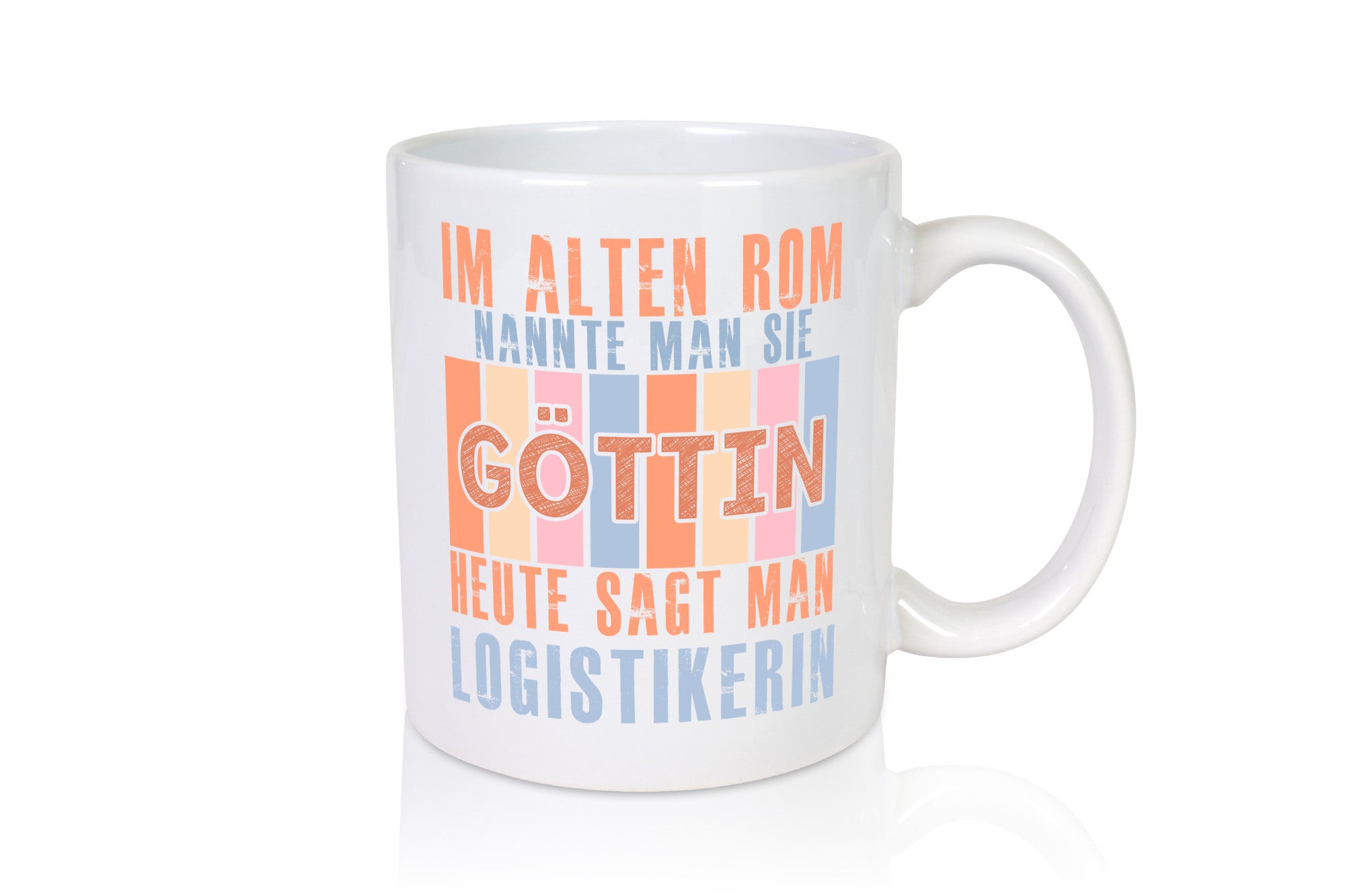 Heute sagt man: Logistikerin | Logistik lustig Humor Geschenkidee Geschenk Tasse