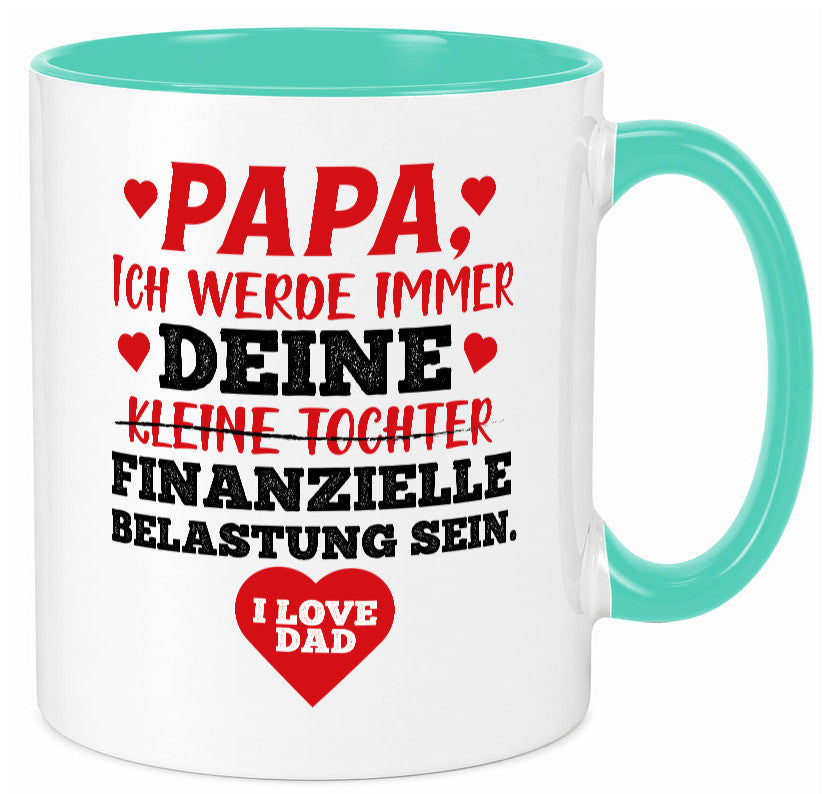 Finanzielle Belastung lustiger Spruch Geschenk Humor Geschenkidee Tasse