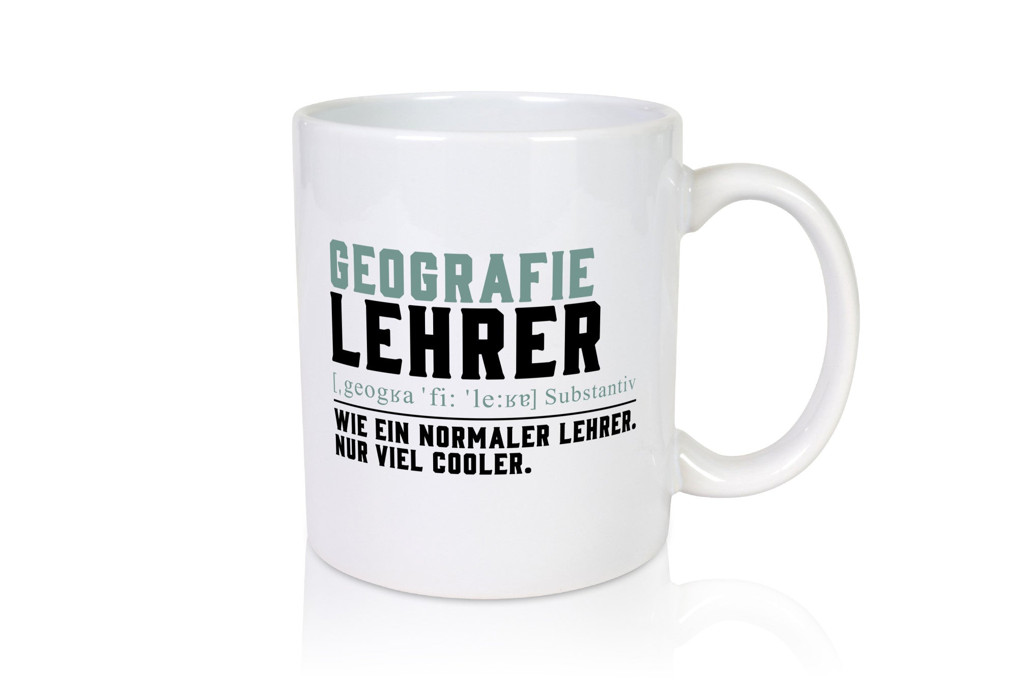 Geographielehrer | Lehrer Unterricht Lieblingslehrer lustiger Spruch Geschenk