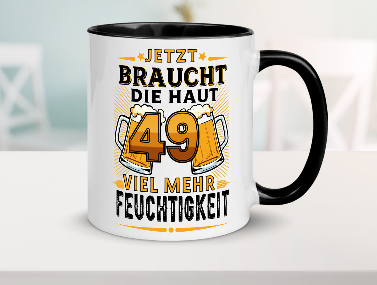 49 braucht die haut mehr Feuchtigkeit | 49. Geburtstag Geschenkidee Humor Tasse
