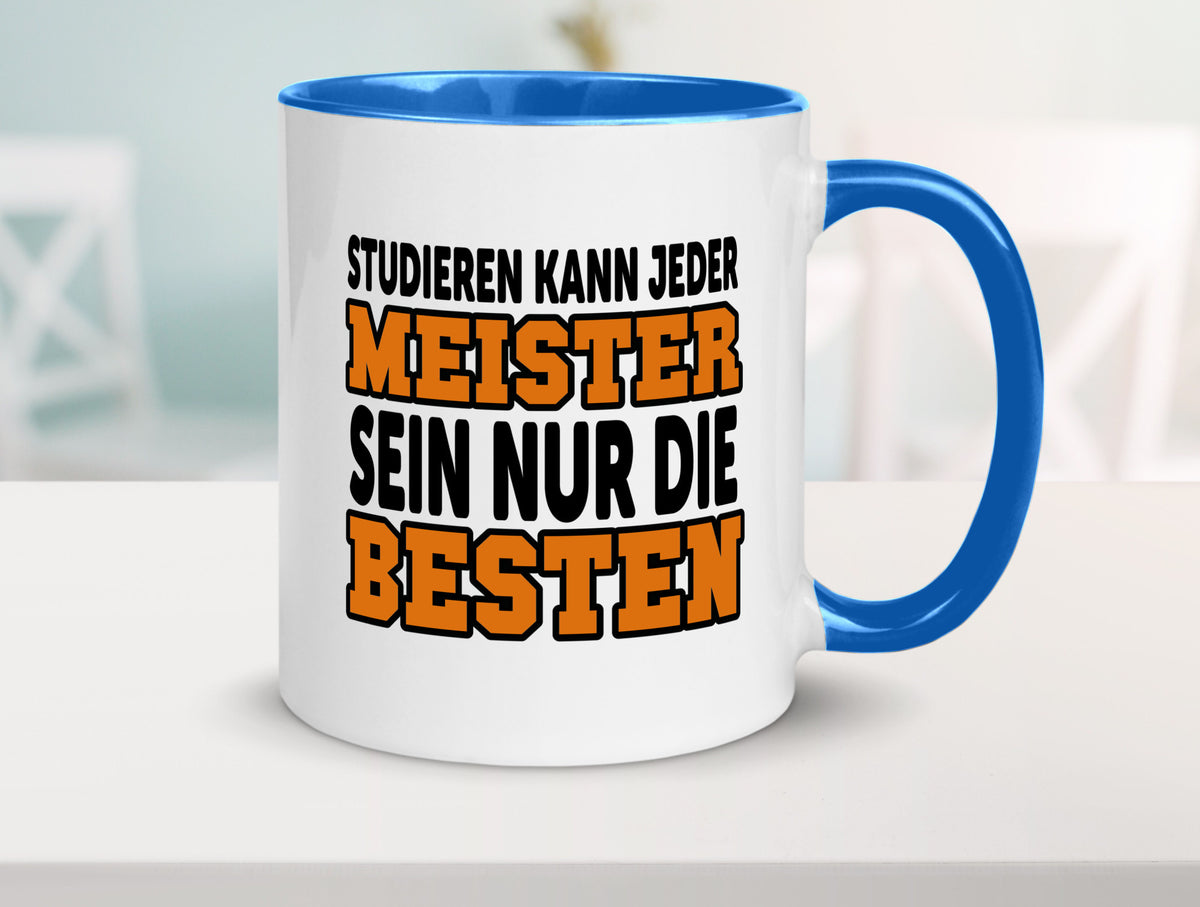 Meister | Handwerker Meisterprüfung Berufsabschluss Humor Arbeit Kollegen Büro Tasse