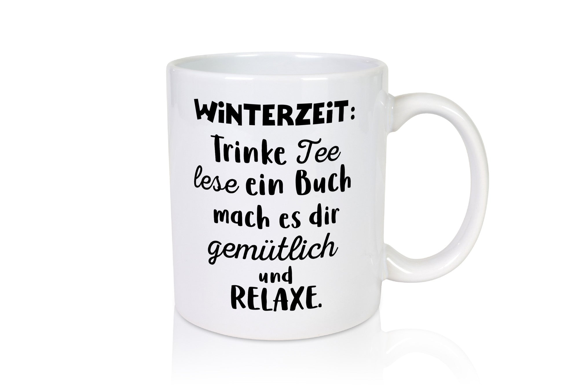 Winterzeit Trinke Tee und mach es dir Gemütlich Geschenkidee Humor Tasse