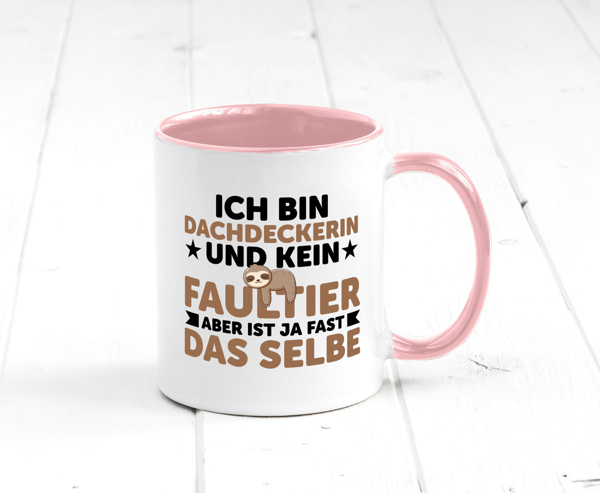Ich bin kein Faultier: Dachdeckerin | Dachbau Hausbau Humor Tierliebhaber Tasse