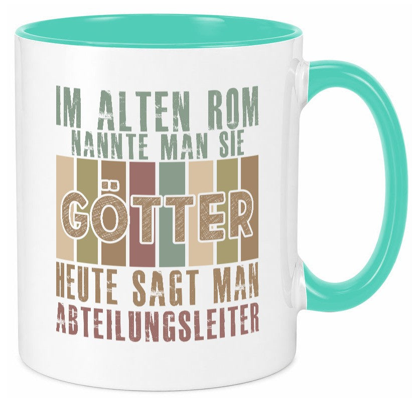 Heute sagt man: Abteilungsleiter| Führungskraft Geschenkidee Humor Tasse
