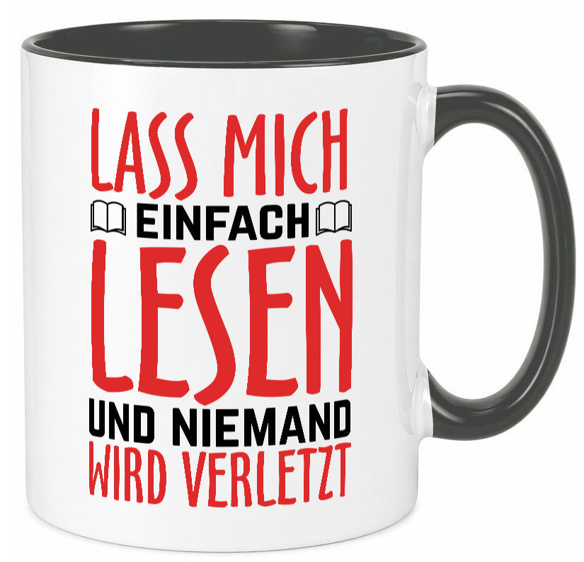Lass mich Lesen Humor Geschenkidee Tasse