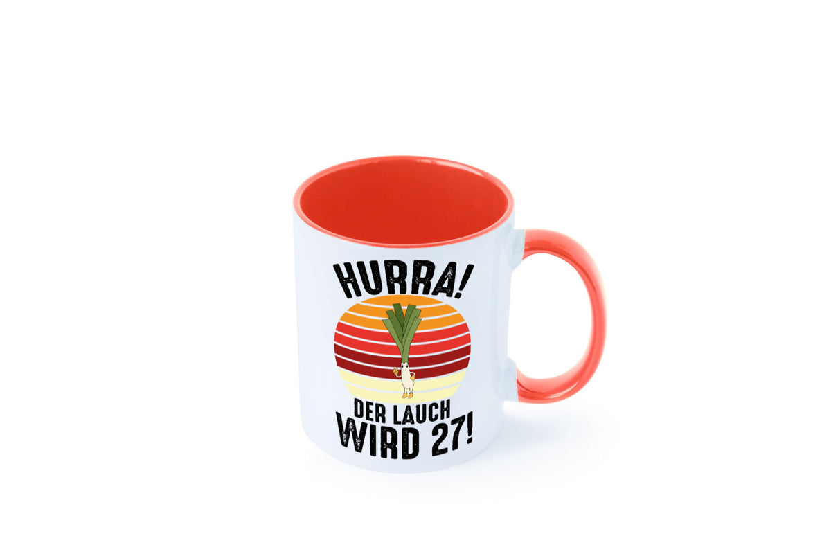 Hurra der lauch wird 27 | 27. Geburtstag Ehrentag Humor Geschenkidee Tasse