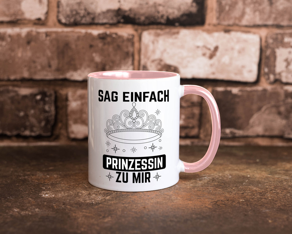 Sag einfach Prinzessin zu mir | Eure Meijestät Geschenkidee Humor Tasse