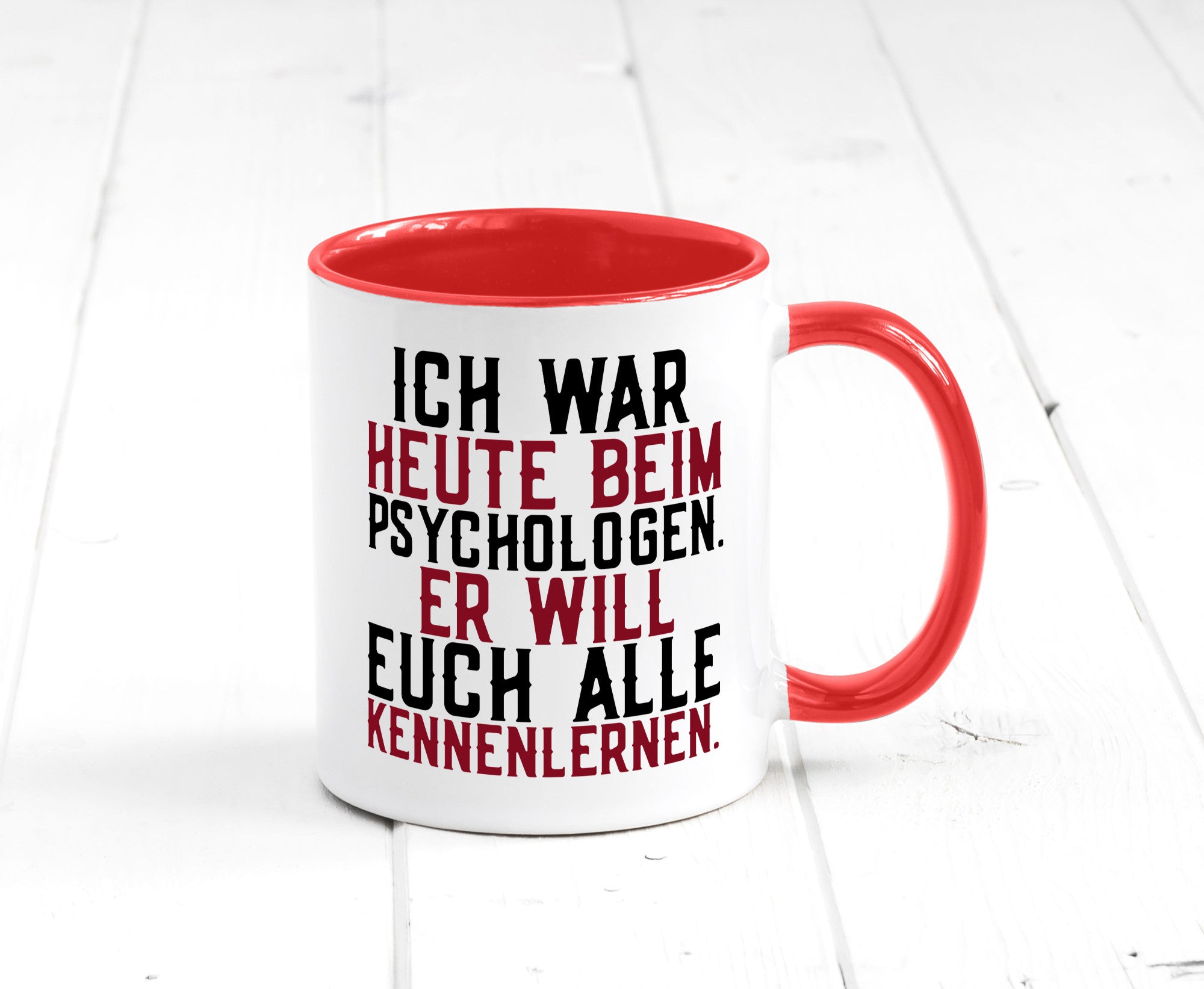 Ich war beim Psychologen | Therapie Sarkasmus Witz Geschenkidee Humor Tasse