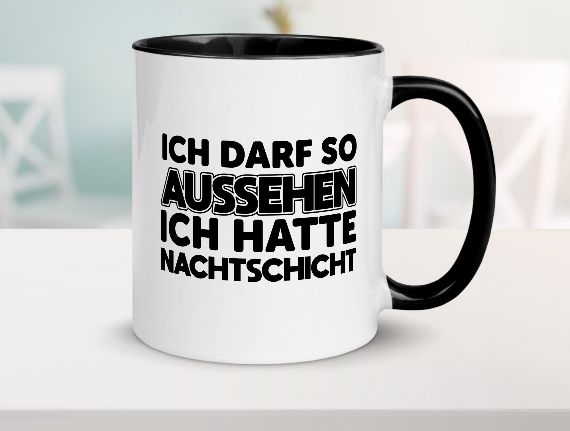 Ich darf so aussehen | Nachtschicht Arbeit lustig Kollegen Büro Geschenk Tasse