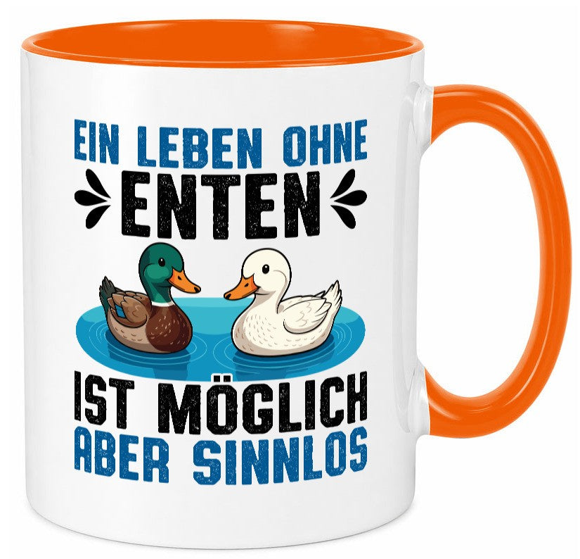 Ohne enten ist es Sinnlos | Entenzüchter Entenzucht v2 Geschenk Humor Tasse