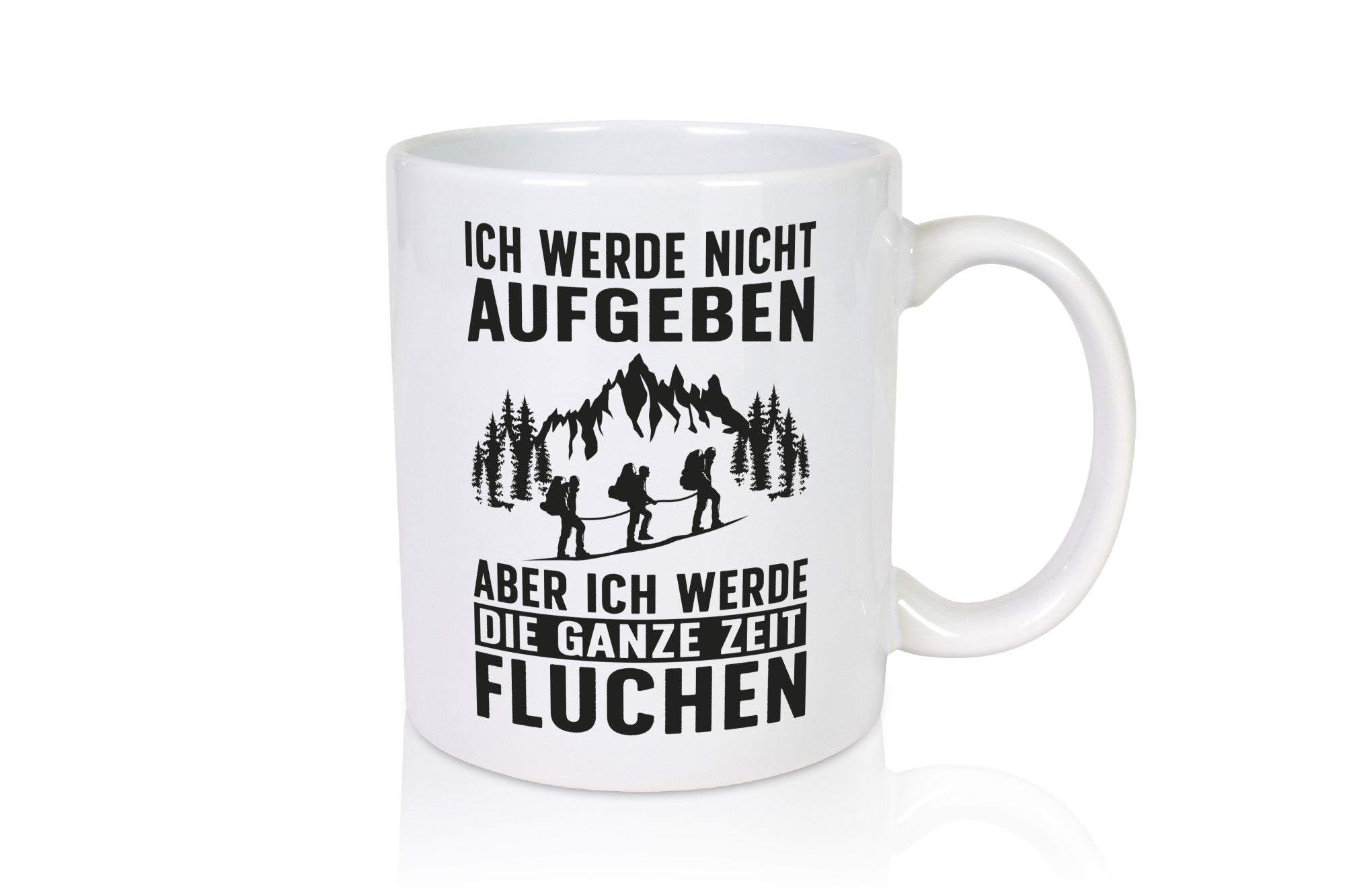 Nicht aufgeben, fluchen | Berge Wanderer Geschenk Humor Geschenkidee lustiger