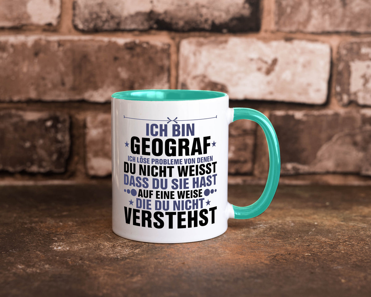Löse Probleme: Geograf | Geografie lustig Humor Geschenkidee Geschenk Tasse