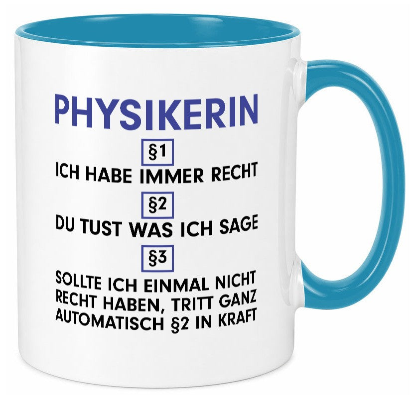 Ich habe immer Recht Physikerin | Physik v2 lustig Humor Geschenkidee Geschenk Tasse