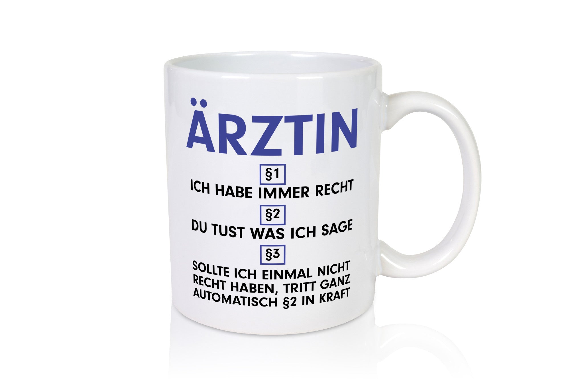 Ich habe immer Recht Ärztin | Medizin Doktorin Geschenkidee Humor Tasse