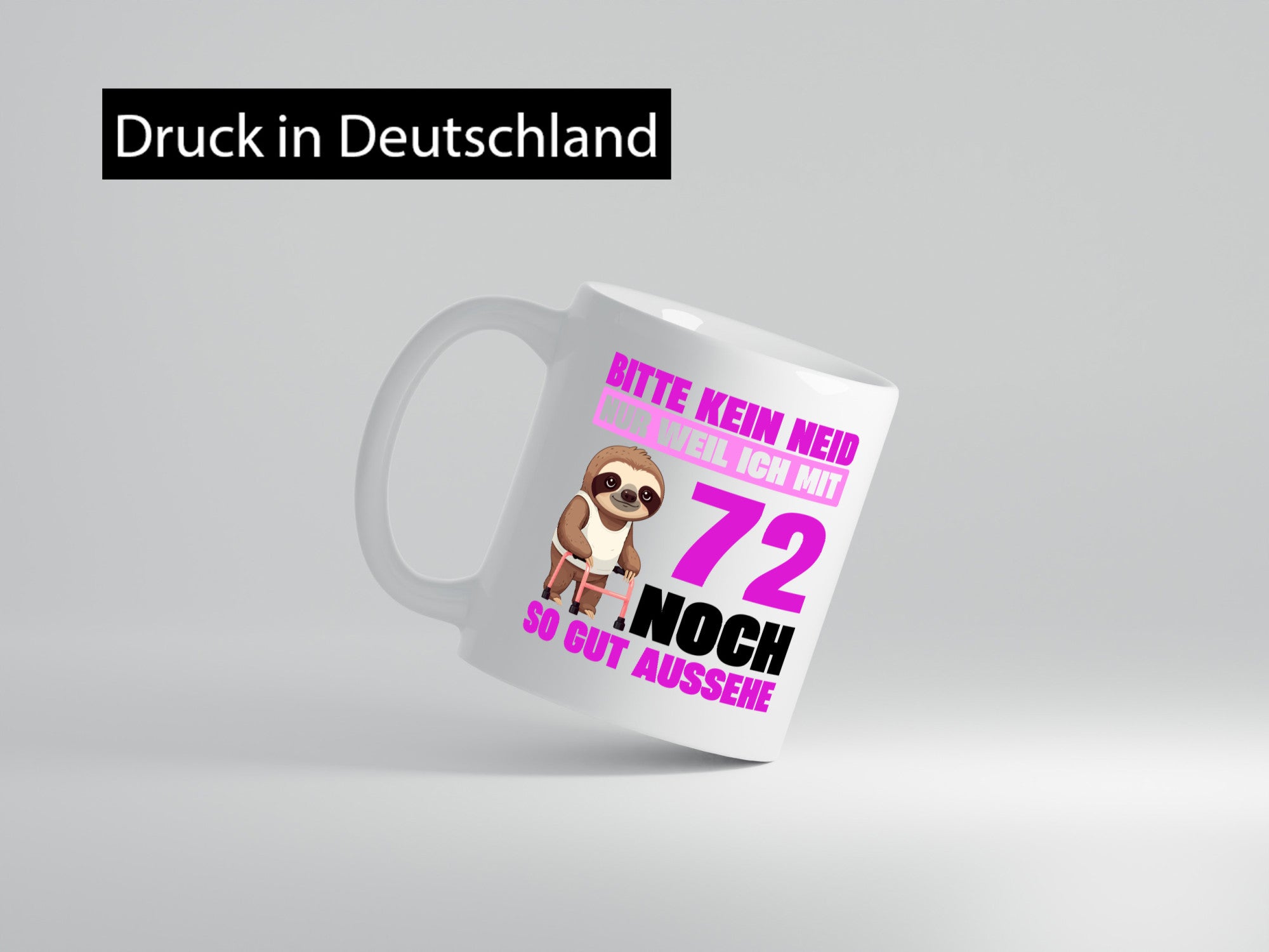 72. Geburtstag | Bitte kein neid Faultier 72 Jahre lustiger Spruch Geschenk