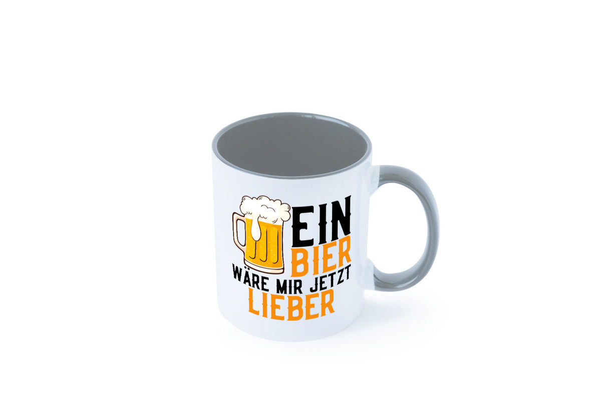 Ein Bier wäre mir jetzt lieber | Kollegen lustiger Spruch Geschenk Arbeit Büro Tasse