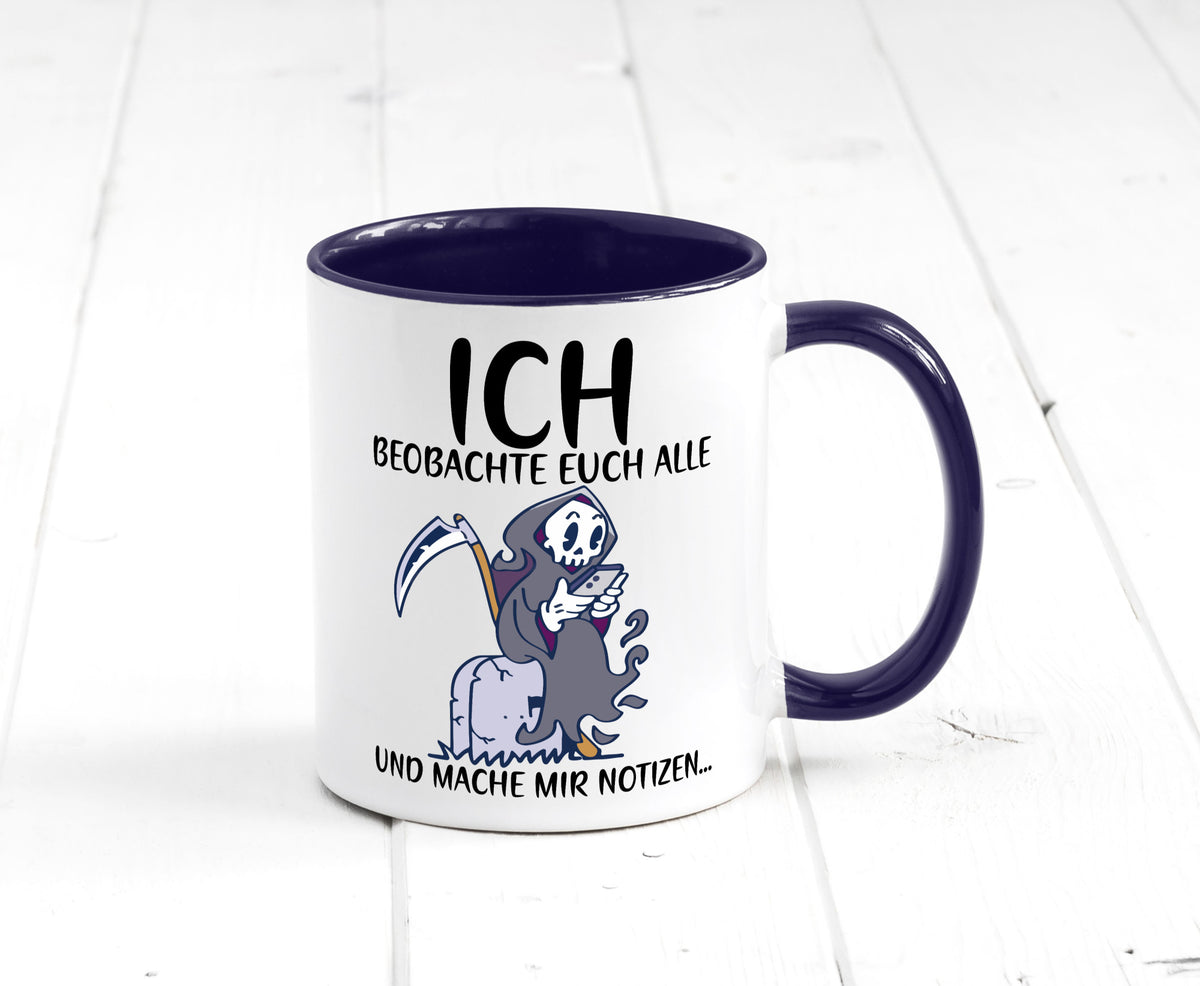 Ich beobachte euch | Sensenmann Sense Skelett Humor Geschenkidee Tasse