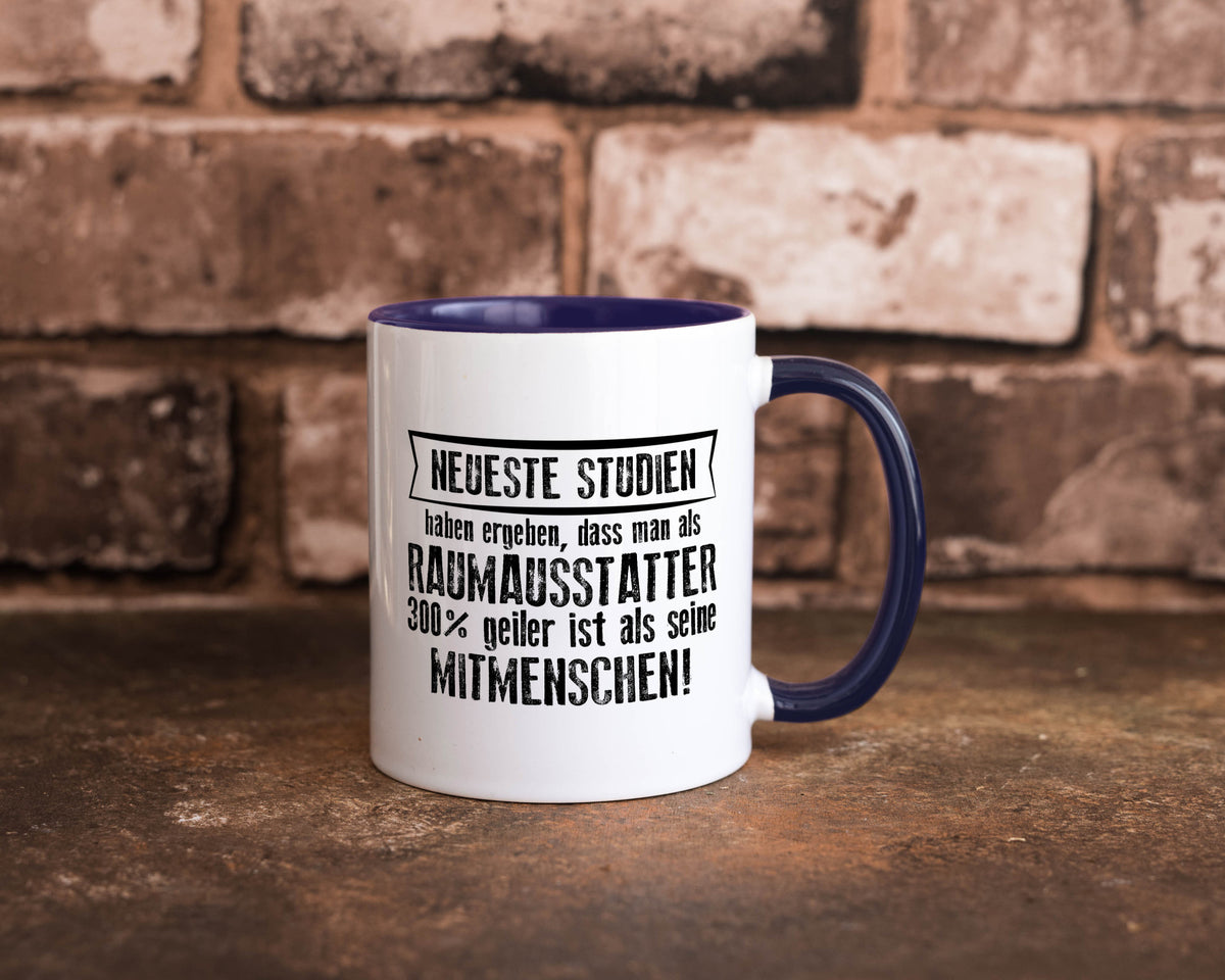 Neuste Studien: Raumausstatter | Wohn Ausstatter Geschenkidee Humor Tasse