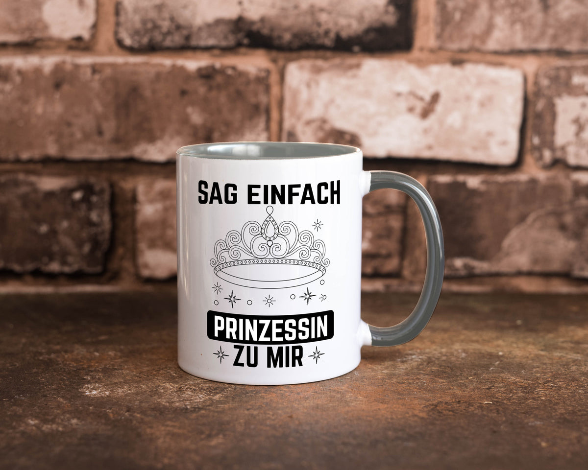 Sag einfach Prinzessin zu mir | Eure Meijestät Geschenkidee Humor Tasse