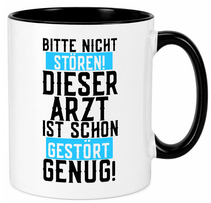 Bitte nicht stören | gestörter Arzt Sarkasmus Klinik Geschenkidee Humor Tasse